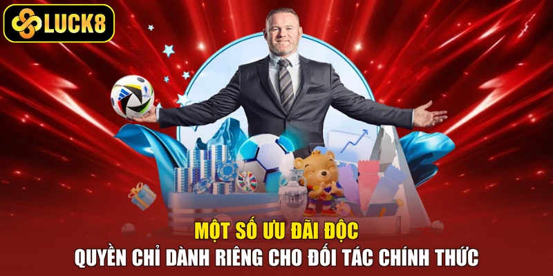 Một số ưu đãi độc quyền chỉ dành riêng cho đối tác chính thức