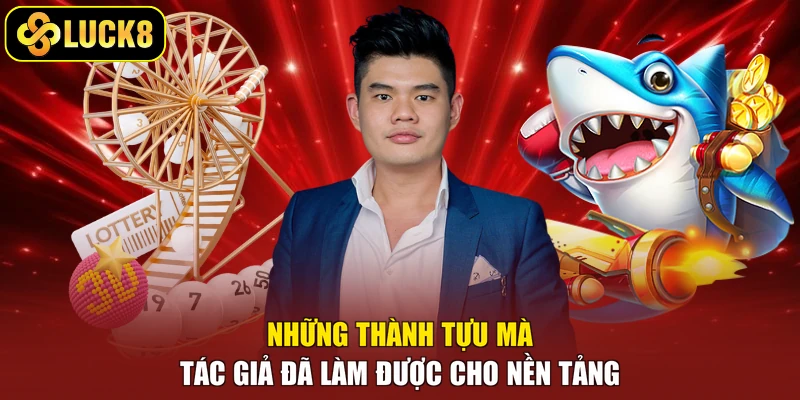 Những thành tựu mà tác giả đã làm được cho nền tảng